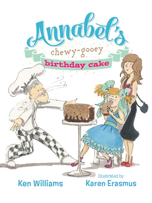 Title details for Annabel's Chewy-Gooey Birthday Cake by Ken Williams - Available